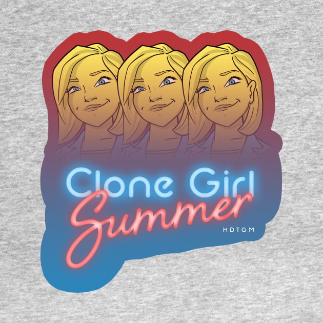 Clone Girl Summer by How Did This Get Made?